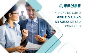 4 Dicas De Como Gerir O Fluxo De Caixa De Seu Comercio Blog - Sense Contabilidade